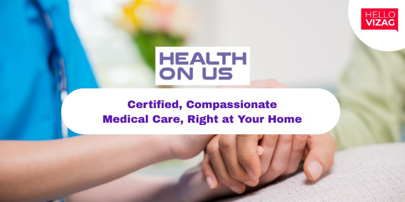 HealthOnUs: Certified, Compassionate Medical Care, Right at Your Home